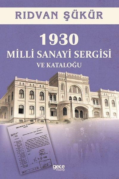 1930 Milli Sanayi Sergisi ve Kataloğu Rıdvan Şükür