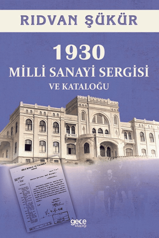 1930 Milli Sanayi Sergisi ve Kataloğu Rıdvan Şükür