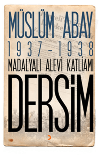 1937 - 1938 Madalyalı Alevi Katliamı Dersim Müslüm Abay