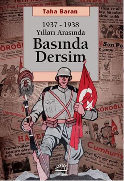 1937 - 1938 Yılları Arasında Basında Dersim Taha Baran