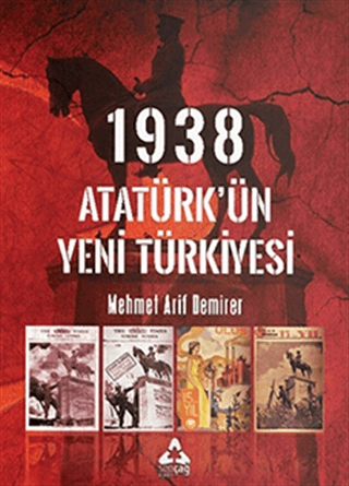 1938 Atatürk'ün Yeni Türkiyesi Mehmet Arif Demirer