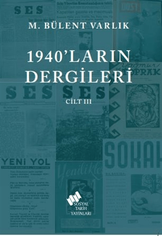 1940'ların Dergileri Cilt 3 M. Bülent Varlık