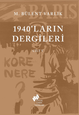 1940'ların Dergileri Cilt V M.Bülent Varlık