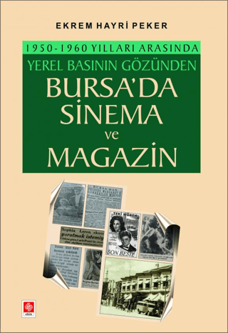 1950-1960 Yılları Arasında Yerel Basının Gözünden Bursa'da Sinema ve M