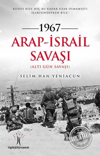 1967 Arap - İsrail Savaşı Selim Han Yeniacun