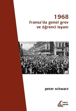 1968: Fransa'da Genel Grev ve Öğrenci İsyanı Peter Schwarz