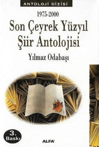 1975-2000 Son Çeyrek Yüzyıl Şiir Antolojisi Yılmaz Odabaşı