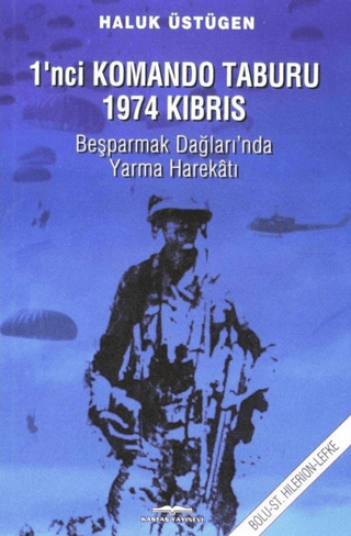 1'nci Komando Taburu 1974 Kıbrıs - Beşparmak Dağları'nda Yarma Harekat