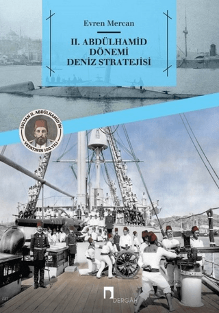 2. Abdülhamid Dönemi Deniz Stratejisi Evren Mercan