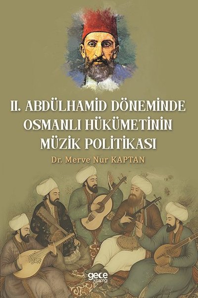 2.Abdülhamid Döneminde Osmanlı Hükümetinin Müzik Politikası Merve Nur 