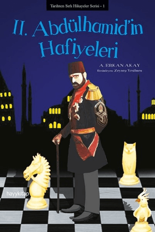 2. Abdülhamid'in Hafiyeleri A. Erkan Akay