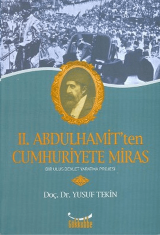 2. Abdülhamit\'ten Cumhuriyete Miras Yusuf Tekin