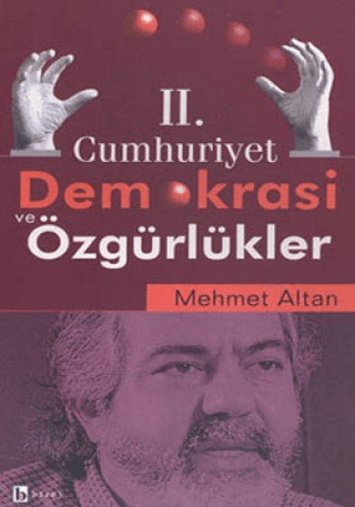 2. Cumhuriyet Demokrasi ve Özgürlükler Mehmet Altan