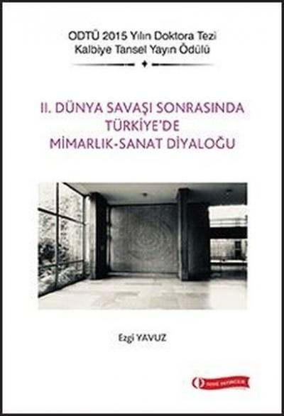 2. Dünya Savaşı Sonrasında Türkiye'de Mimarlık - Sanat Diyaloğu Ezgi Y