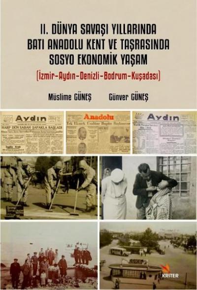 2. Dünya Savaşı Yıllarında Batı Anadolu Kent ve Taşrasında Sosyo Ekono