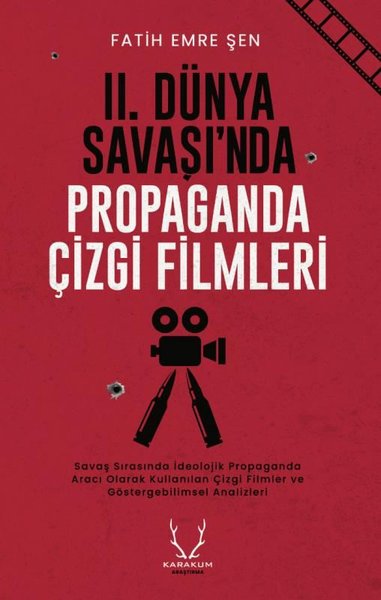 2. Dünya Savaşı'nda Propaganda Çizgi Filmleri Fatih Emre Şen