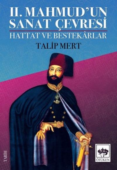 2. Mahmud'un Sanat Çevresi Talip Mert