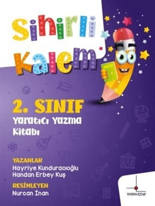 2. Sınıf Yaratıcı Yazma Kitabım - Sihirli Kalem Hayriye Kunduracıoğlu