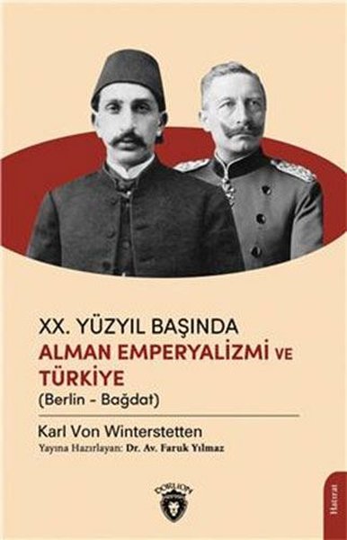 20.Yüzyıl Başında Alman Emperyalizmi ve Türkiye Karl von Winterstetten