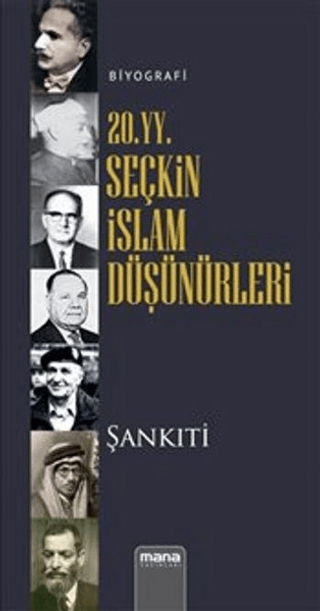 20. yy. Seçkin İslam Düşünürleri M. B. Muhtar eş-Şankıti