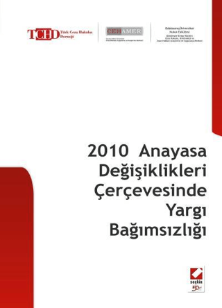 2010 Anayasa Değişiklikleri Çerçevesinde Yargı Bağımsızlığı Bahri Öztü