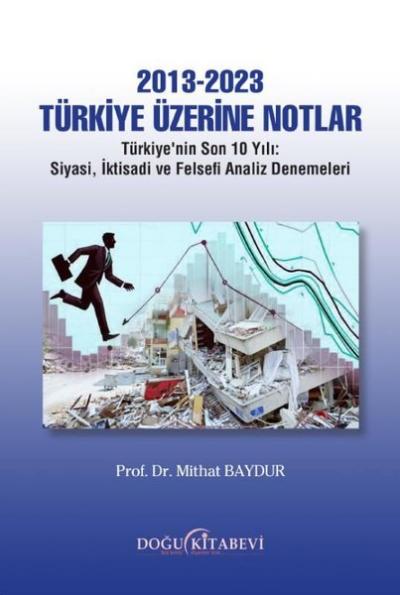 2013 - 2023 Türkiye Üzerine Notlar: Türkiye'nin Son 10 Yılı - Siyasi, 