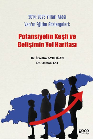 2014 - 2023 Yılları Arası Van'ın Eğitim Göstergeleri: Potansiyelin Keş