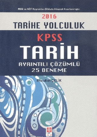 2016 KPSS Tarih Ayrıntılı Çözümlü 25 Deneme Emrullah Çelik