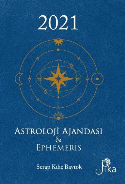 2021 Astroloji Ajandası ve Ephemeris (Ciltli) Serap Kılıç Baytok