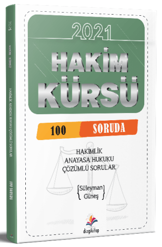 2021 Hakimlik HAKİM KÜRSÜ 100 Soruda Anayasa Hukuku Soru Bankası Çözüm