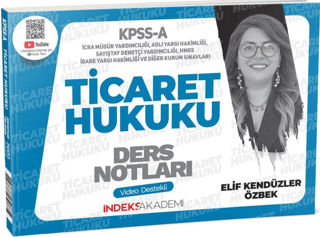 2025 KPSS A Grubu Ticaret Hukuku Video Ders Notları Elif Kendüzer Özbe