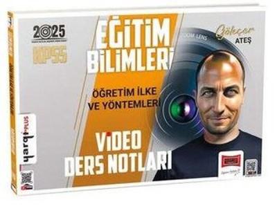 2025 KPSS Eğitim Bilimleri Öğretim İlke ve Yöntemleri Video Ders Notla