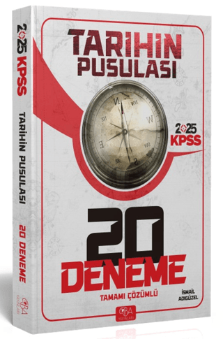 2025 KPSS Tarihin Pusulası 20 Deneme Tamamı Çözümlü İsmail Adıgüzel