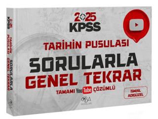 2025 KPSS Tarihin Pusulası Sorularla Genel Tekrar Çözümlü İsmail Adıgü