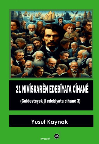 21 Nivîskarên Edebiyata Cîhanê Yusuf Kaynak