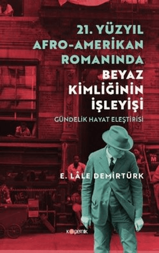 21. Yüzyıl Afro - Amerikan Romanında Beyaz Kimliğinin İşleyişi - Günde