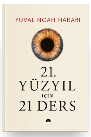 21. Yüzyıl İçin 21 Ders (Ciltli) Yuval Noah Harari