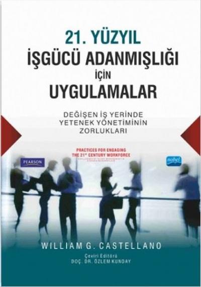 21. Yüzyıl İşgücü Adanmışlığı İçin Uygulamalar William G. Castelland