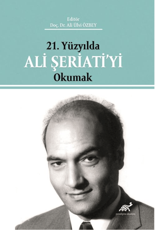 21. Yüzyılda Ali Şeriati’yi Okumak Kolektif