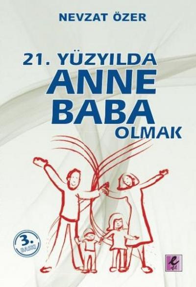 21. Yüzyılda Anne Baba Olmak Nevzat Özer