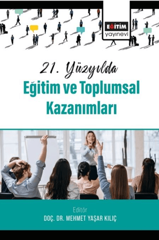 21. Yüzyılda Eğitim ve Toplumsal Kazanımları Necati Memiş