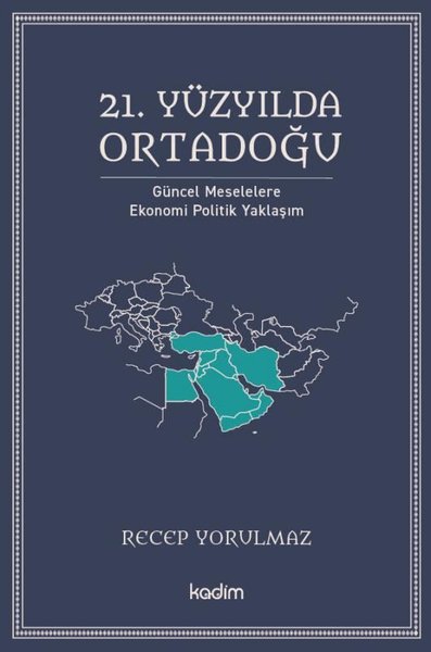 21. Yüzyılda Ortadoğu - Güncel Meselelere Ekonomi Politik Yaklaşım Rec