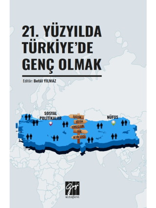 21. Yüzyılda Türkiye'de Genç Olmak Betül Yılmaz