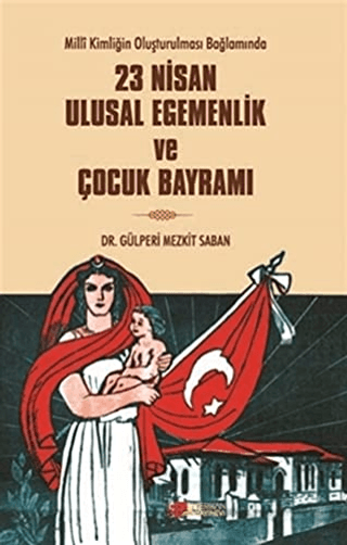 23 Nisan Ulusal Egemenlik ve Çocuk Bayramı Gülperi Mezkit Saban