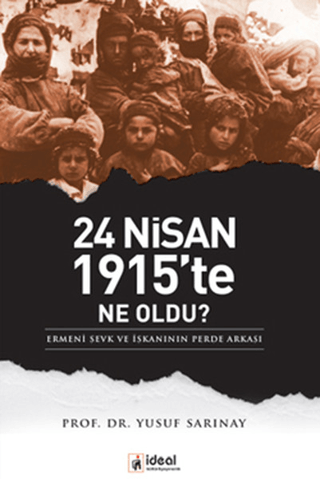 24 Nisan 1915'te Ne Oldu? %15 indirimli Yusuf Sarınay