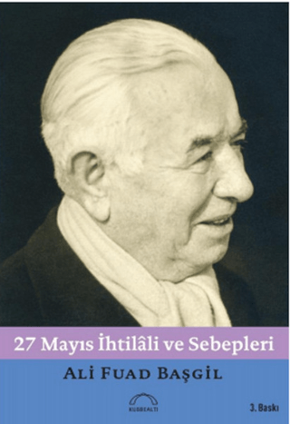 27 Mayıs İhtilali ve Sebepleri %25 indirimli Ali Fuad Başgil