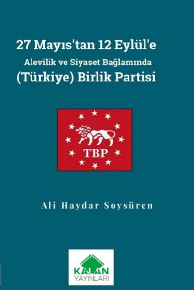 27 Mayıs'tan 12 Eylül'e Alevilik ve Siyaset Bağlamında Türkiye Birlik 