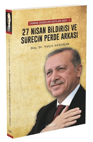 27 Nisan Bildirisi ve Sürecin Perde Arkası Yalçın Akdoğan