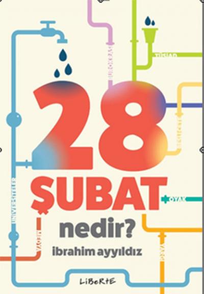 28 Şubat Nedir? İbrahim Ayyıldız