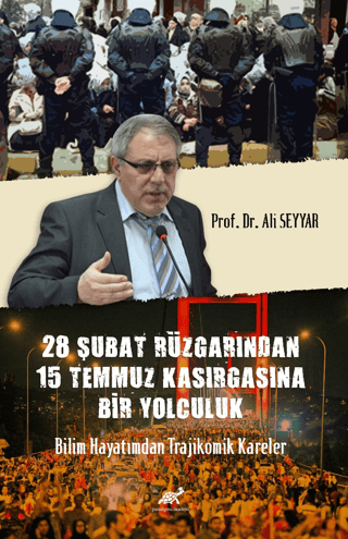 28 Şubat Rüzgârından 15 Temmuz Kasırgasına Bir Yolculuk Bilim Hayatımd